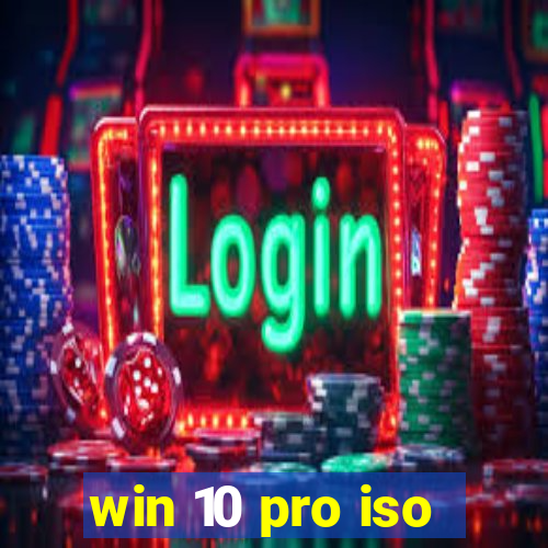 win 10 pro iso